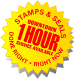 Stamps & Seals Downtown 1 Hour Service Available